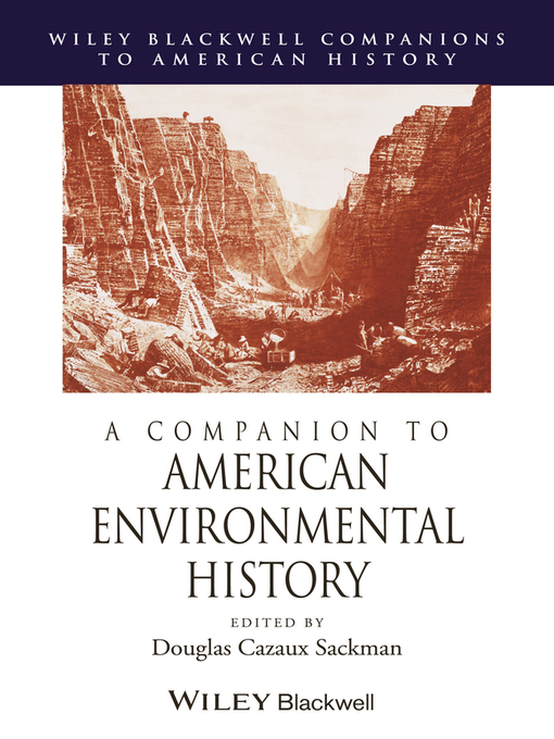 Title details for A Companion to American Environmental History by Douglas Cazaux Sackman - Available
